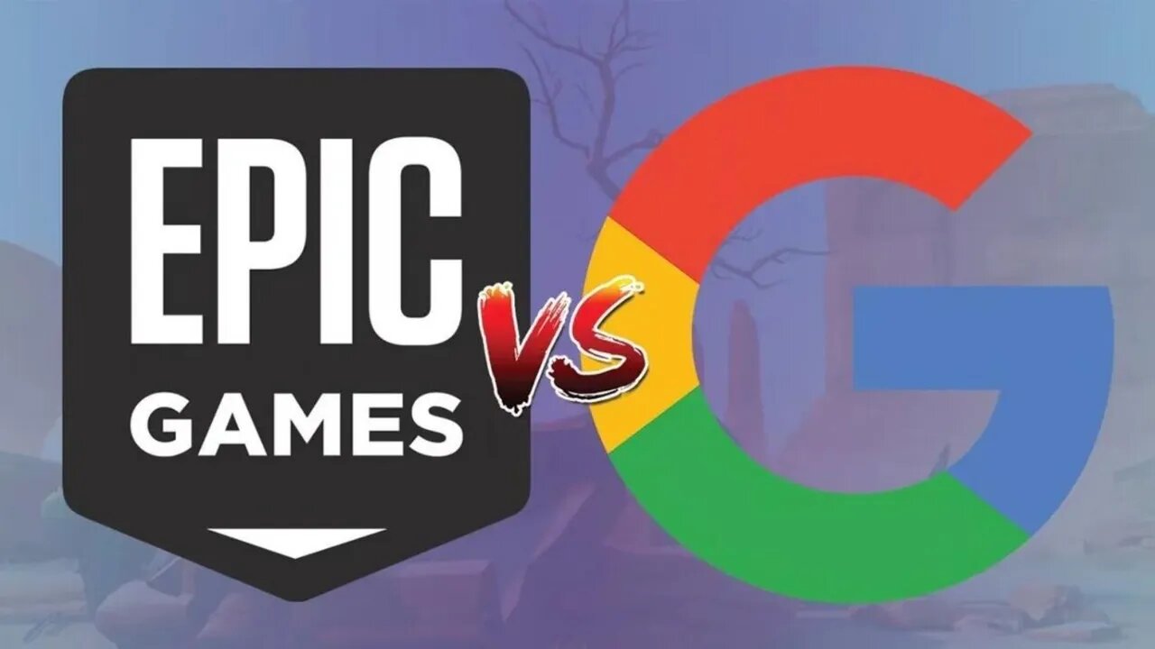 Epic Games ve Google Arasındaki Savaşta Yeni Gelişme